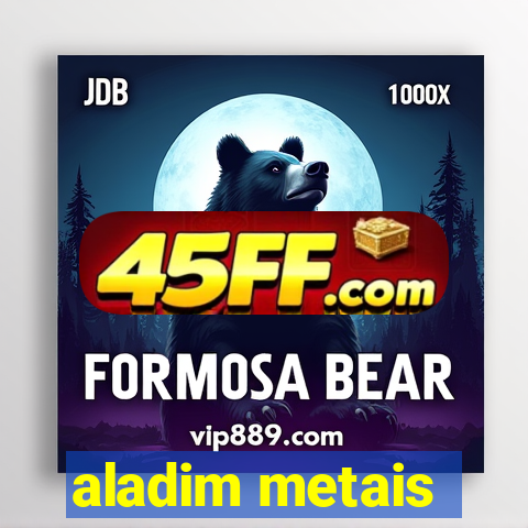 aladim metais